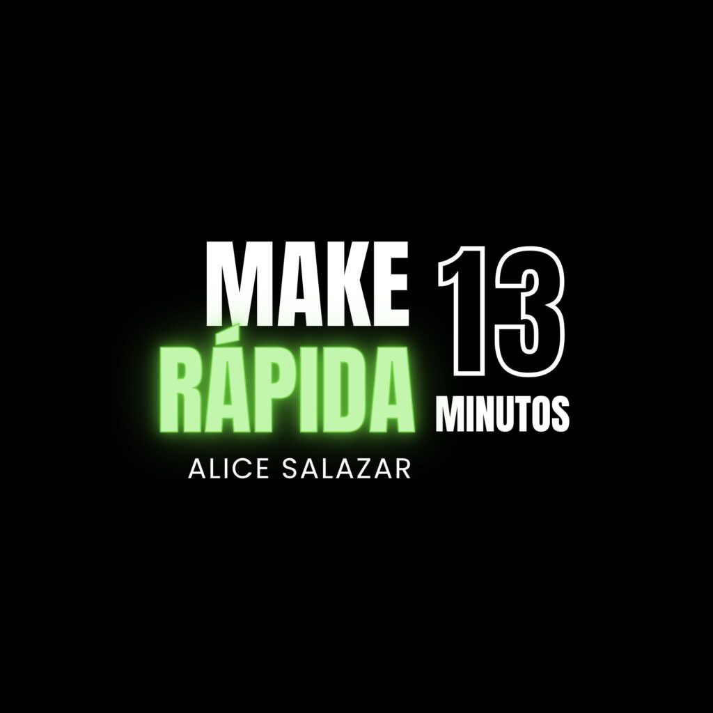 Make Rápida em 13 Minutos com Alice Salazar