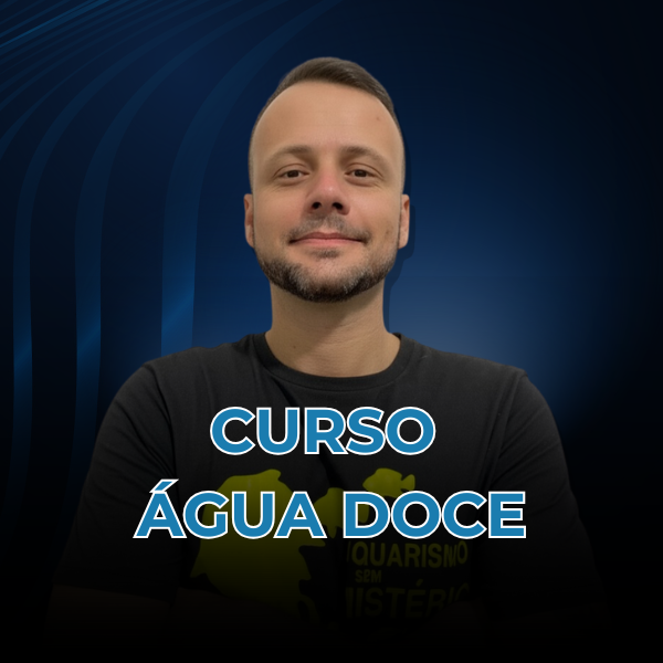 CURSO ÁGUA DOCE - AQUARISMO SEM MISTERIO