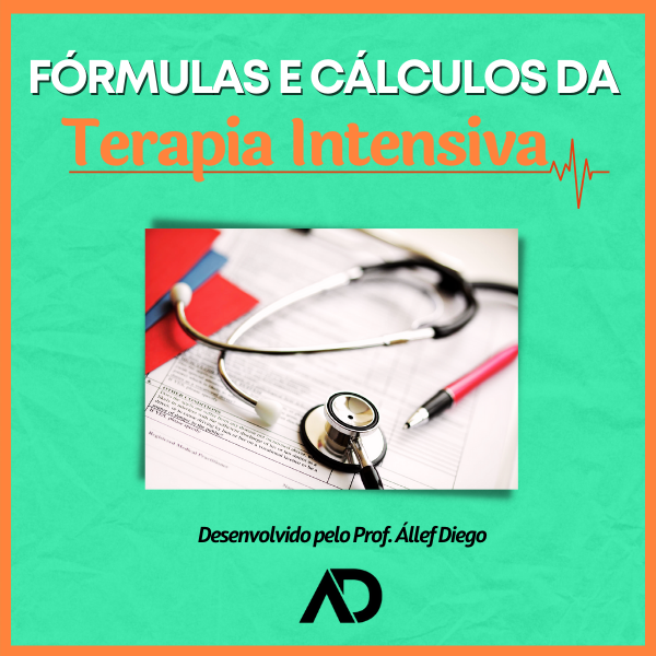 Fórmulas e Cálculos da Terapia Intensiva