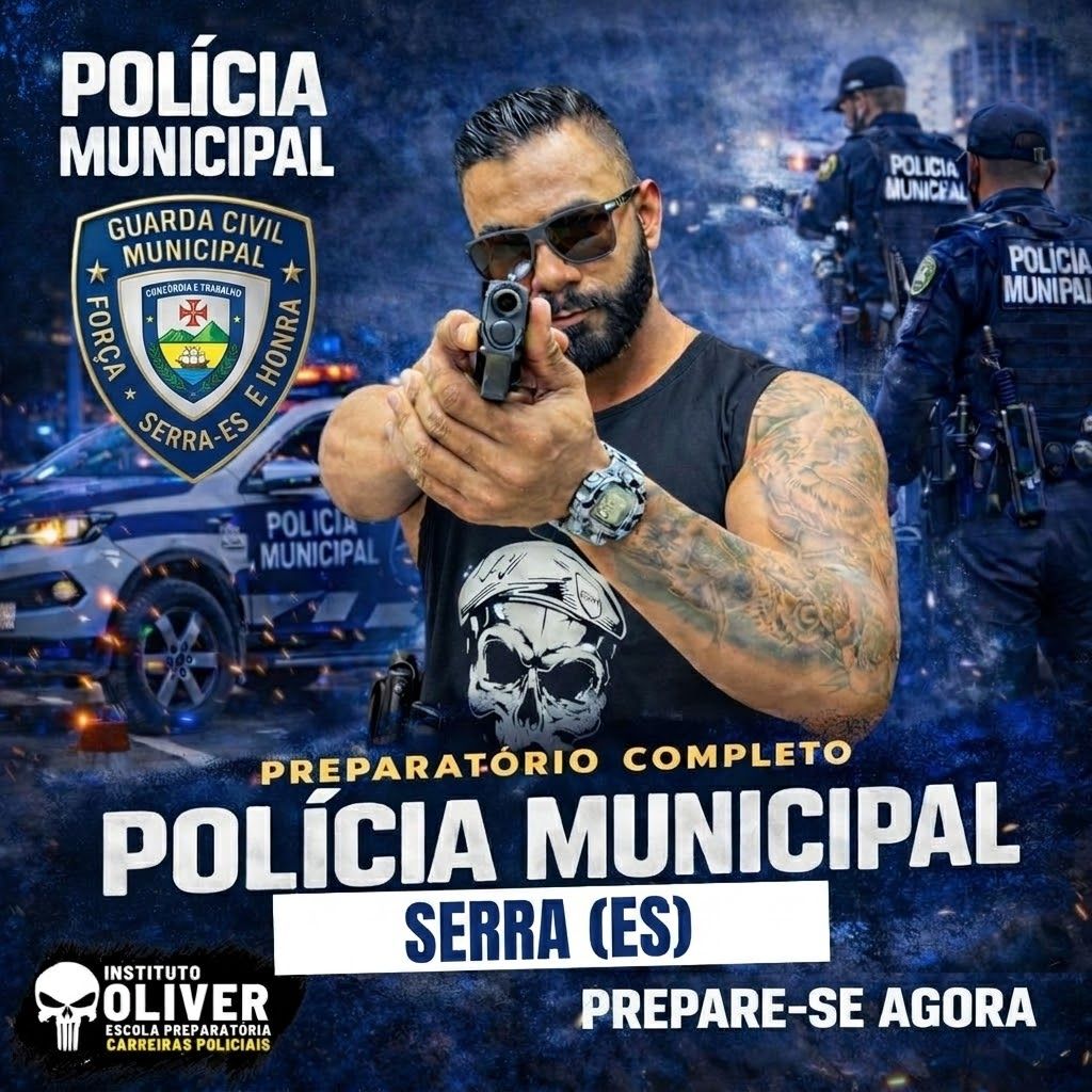 👮‍♂️ Preparatório Completo GUARDA MUNICIPAL da Serra ES 👮‍♂️ GCM SE- Instituto Óliver
