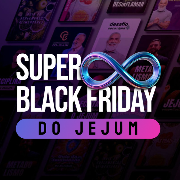 Super Black Friday da Comunidade do Jejum