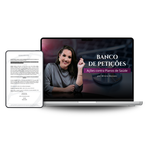 Banco de petições - Ações contra planos de saúde - Por Milena Bassani