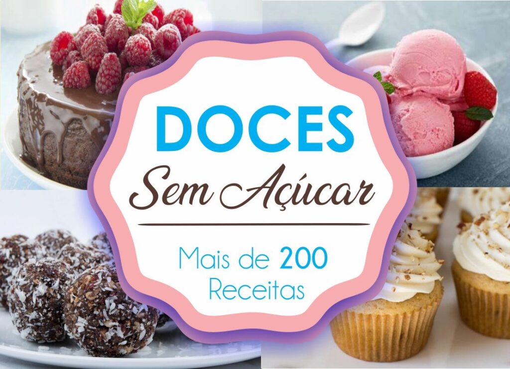 Doces Sem Açúcar - Mais de 200 Receitas