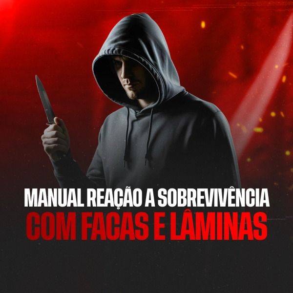 MANUAL REAÇÃO A SOBREVIVÊNCIA COM FACAS E LÂMINAS