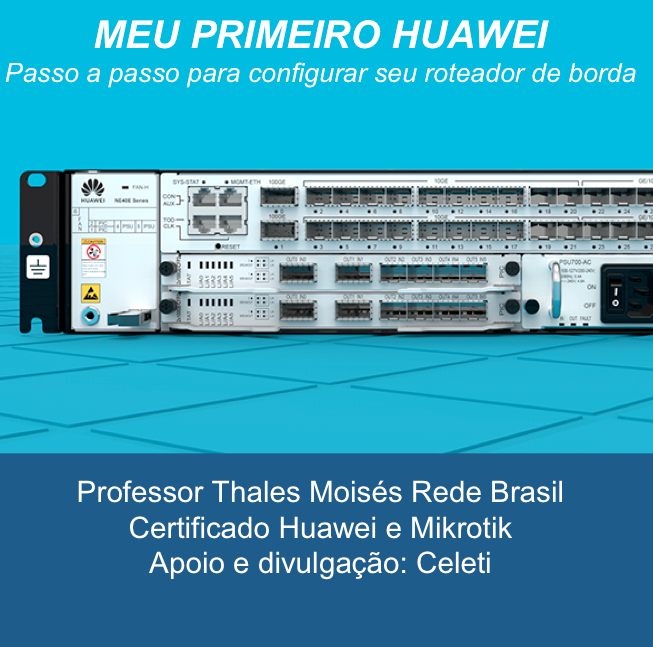 Meu Primeiro Huawei - um curso de iniciação para roteador de borda