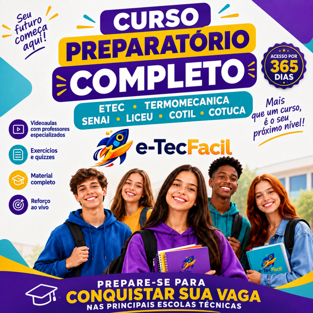 Preparatório Completo e-Tecfacil – ETEC, SENAI, Termomecanica, Liceu, COTUCA e COTIL