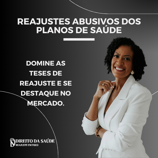 Reajustes Abusivos dos Planos da Saúde: "Reajuste em Foco"