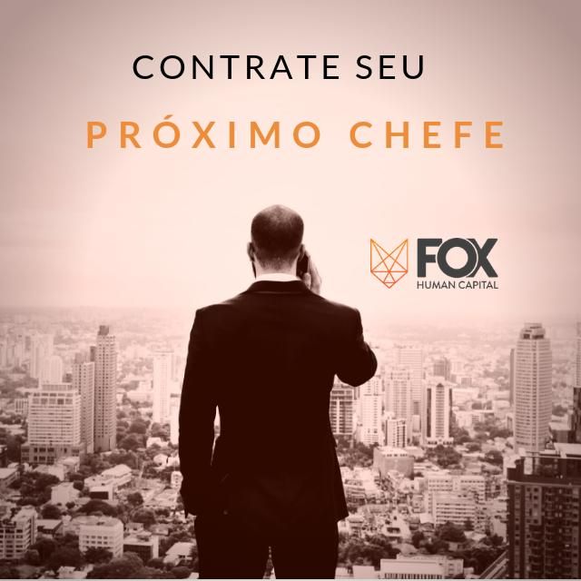 CONTRATE SEU PRÓXIMO CHEFE - O programa de transição de carreira desenvolvido pela Fox Human Capital