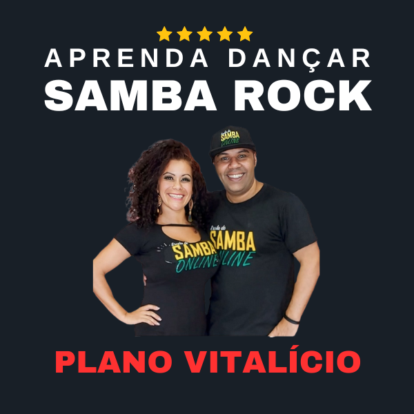 SAMBA ROCK PLANO VITALÍCIO