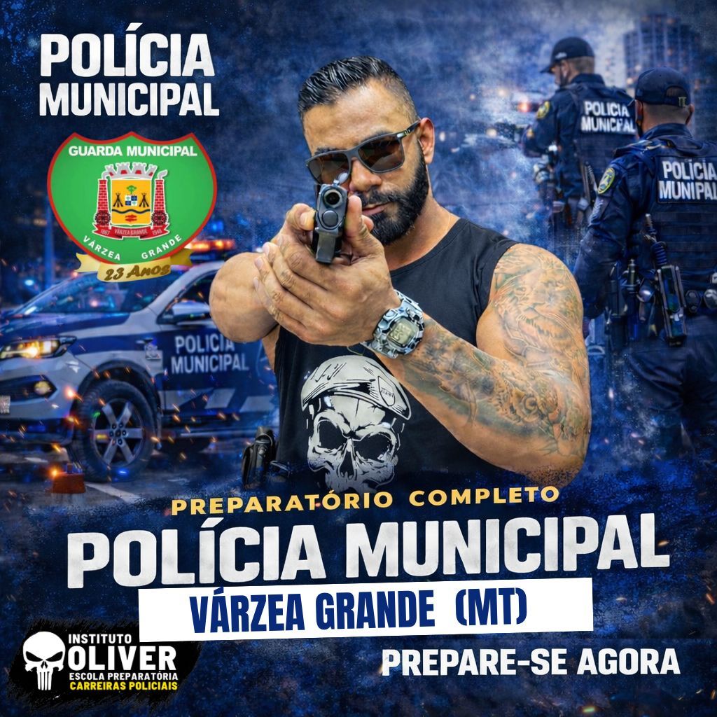 👮‍♂️ Preparatório Completo GUARDA MUNICIPAL de Várzea Grande 👮‍♂️ GCM VG - Instituto Óliver