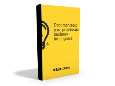 Documentação para projetos de business intelligence