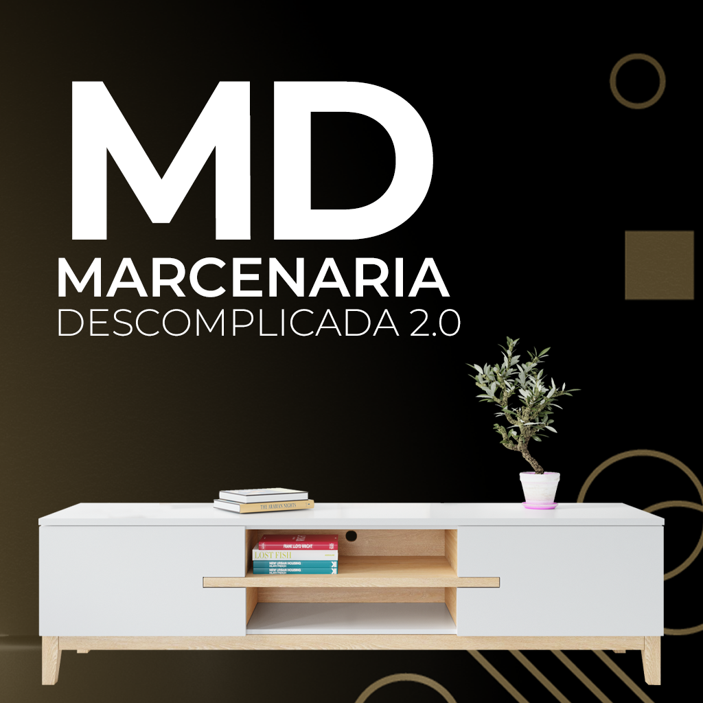 Curso Marcenaria Descomplicada 4.0