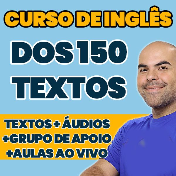 Curso de Inglês - 150 Textos em Inglês - Mais de 500.000 alunos