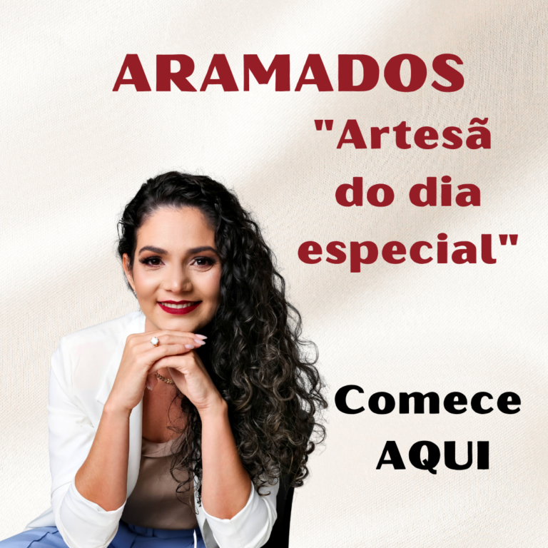 Curso ARAMADOS – Artesã do dia especial