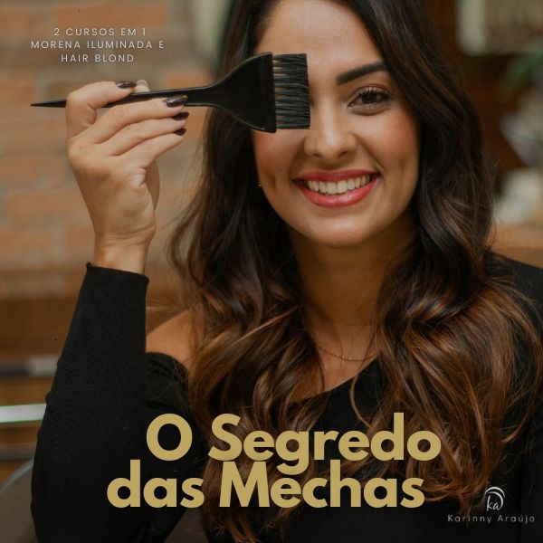 O segredo das mechas - Edição: Morena iluminada + Hair blond ( 2 cursos em 1 )